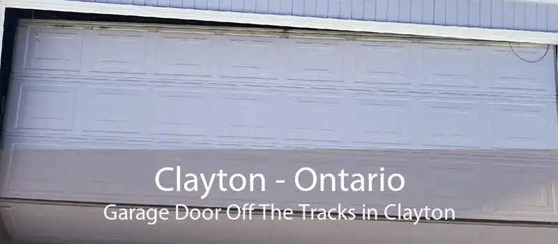 Clayton - Ontario Garage Door Off The Tracks in Clayton
