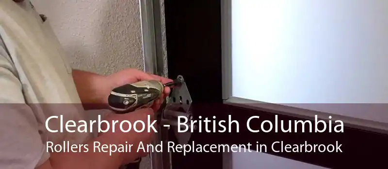 Clearbrook - British Columbia Rollers Repair And Replacement in Clearbrook