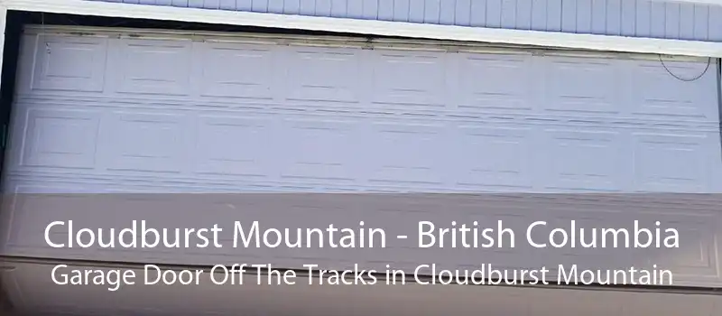 Cloudburst Mountain - British Columbia Garage Door Off The Tracks in Cloudburst Mountain