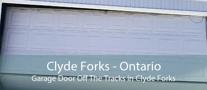 Clyde Forks - Ontario Garage Door Off The Tracks in Clyde Forks