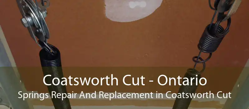 Coatsworth Cut - Ontario Springs Repair And Replacement in Coatsworth Cut