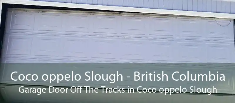 Coco oppelo Slough - British Columbia Garage Door Off The Tracks in Coco oppelo Slough