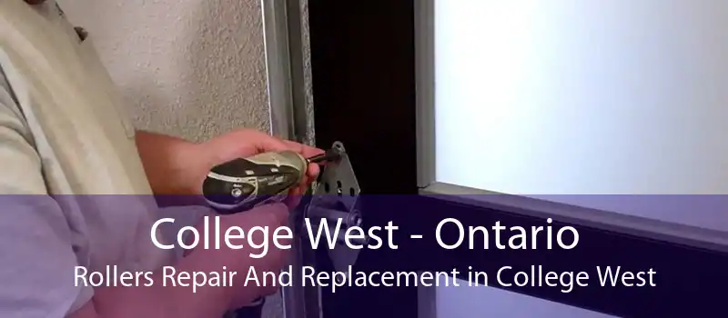 College West - Ontario Rollers Repair And Replacement in College West