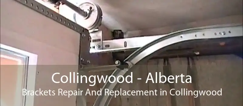 Collingwood - Alberta Brackets Repair And Replacement in Collingwood