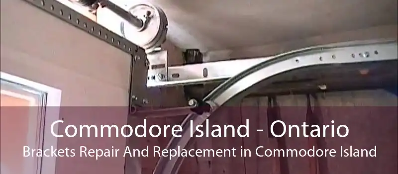 Commodore Island - Ontario Brackets Repair And Replacement in Commodore Island