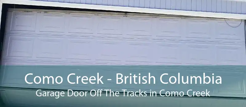 Como Creek - British Columbia Garage Door Off The Tracks in Como Creek