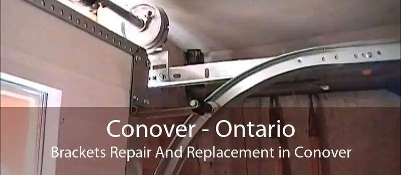 Conover - Ontario Brackets Repair And Replacement in Conover