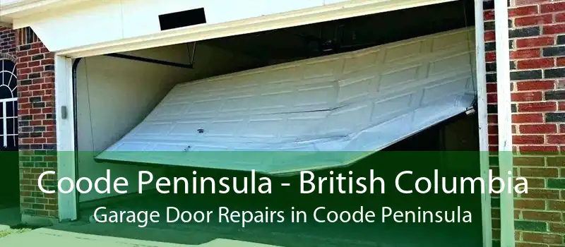 Coode Peninsula - British Columbia Garage Door Repairs in Coode Peninsula
