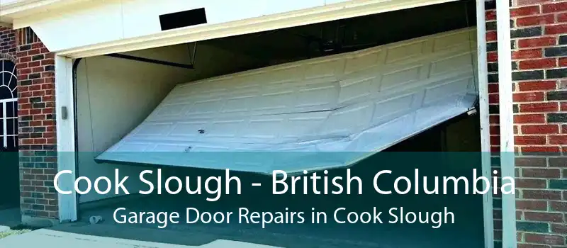 Cook Slough - British Columbia Garage Door Repairs in Cook Slough