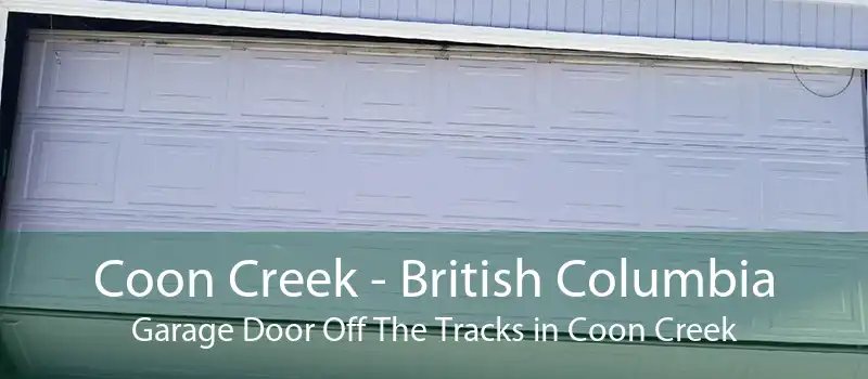 Coon Creek - British Columbia Garage Door Off The Tracks in Coon Creek