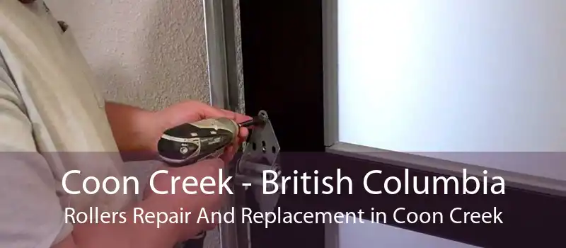 Coon Creek - British Columbia Rollers Repair And Replacement in Coon Creek