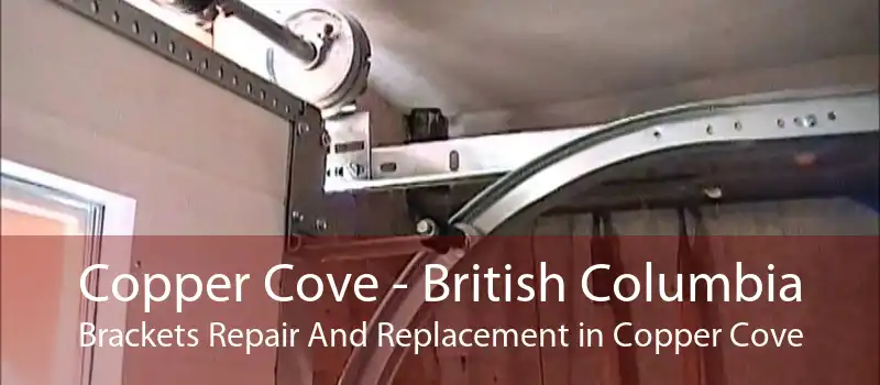 Copper Cove - British Columbia Brackets Repair And Replacement in Copper Cove