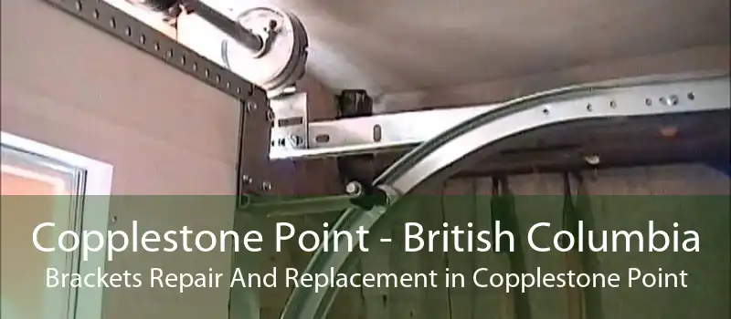 Copplestone Point - British Columbia Brackets Repair And Replacement in Copplestone Point