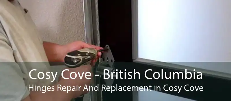 Cosy Cove - British Columbia Hinges Repair And Replacement in Cosy Cove