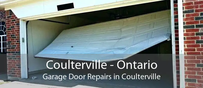 Coulterville - Ontario Garage Door Repairs in Coulterville