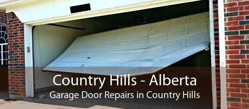 Country Hills - Alberta Garage Door Repairs in Country Hills