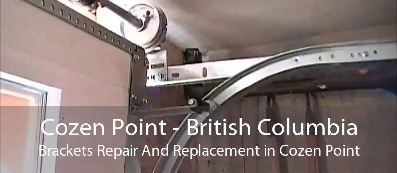 Cozen Point - British Columbia Brackets Repair And Replacement in Cozen Point