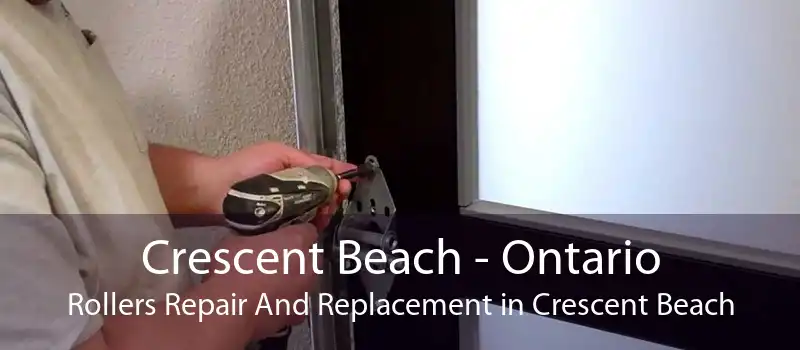 Crescent Beach - Ontario Rollers Repair And Replacement in Crescent Beach