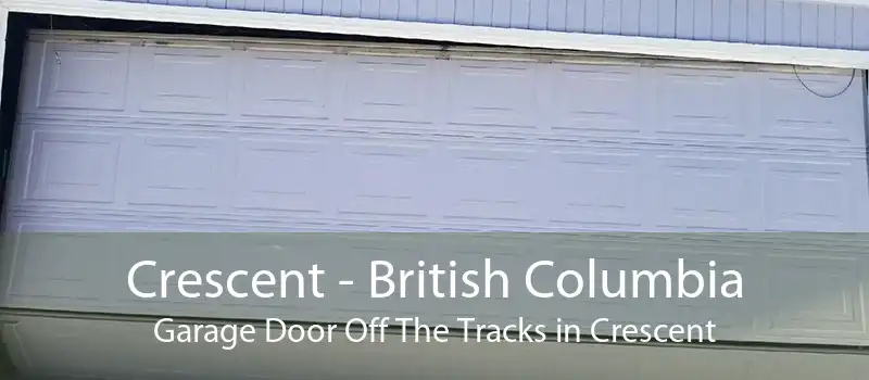 Crescent - British Columbia Garage Door Off The Tracks in Crescent