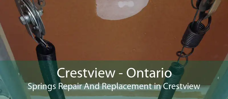 Crestview - Ontario Springs Repair And Replacement in Crestview