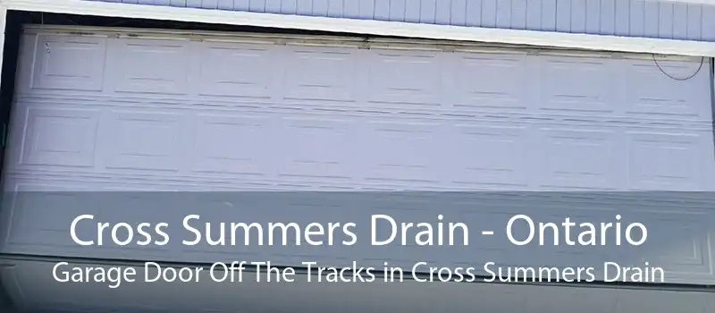 Cross Summers Drain - Ontario Garage Door Off The Tracks in Cross Summers Drain