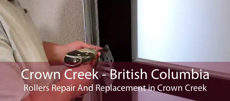 Crown Creek - British Columbia Rollers Repair And Replacement in Crown Creek