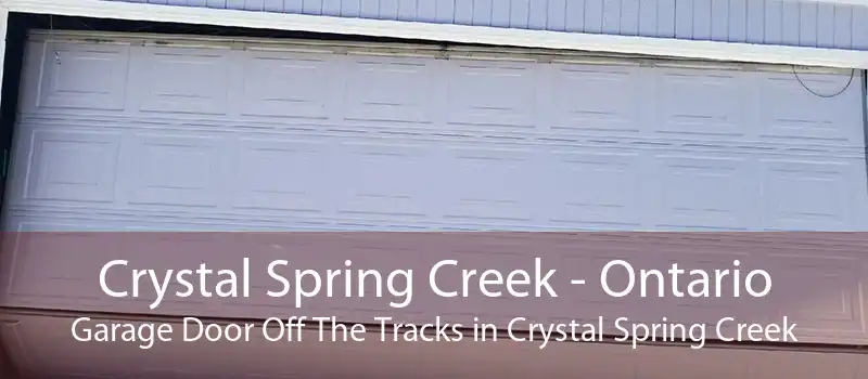 Crystal Spring Creek - Ontario Garage Door Off The Tracks in Crystal Spring Creek