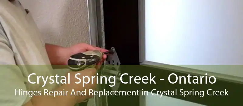 Crystal Spring Creek - Ontario Hinges Repair And Replacement in Crystal Spring Creek