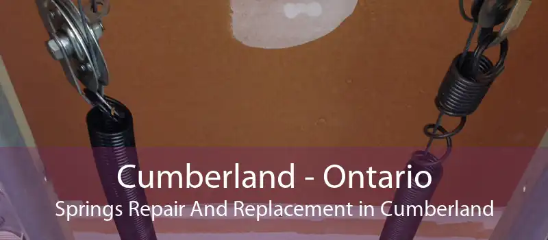 Cumberland - Ontario Springs Repair And Replacement in Cumberland