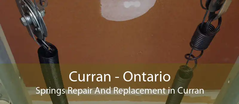 Curran - Ontario Springs Repair And Replacement in Curran