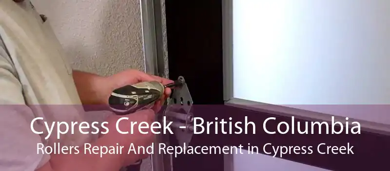 Cypress Creek - British Columbia Rollers Repair And Replacement in Cypress Creek