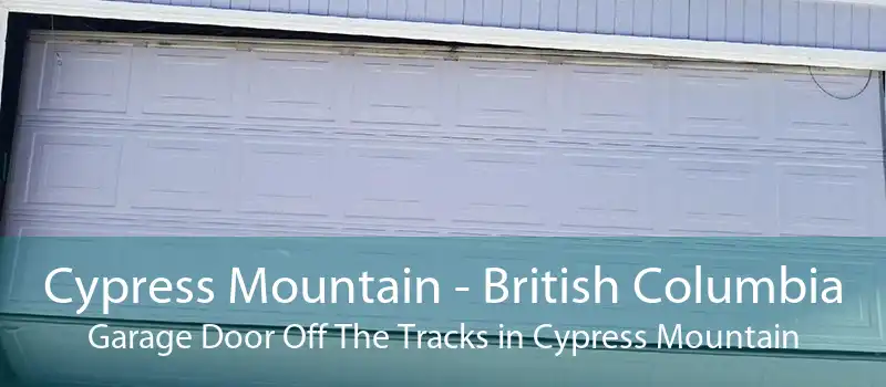 Cypress Mountain - British Columbia Garage Door Off The Tracks in Cypress Mountain