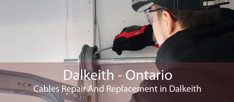 Dalkeith - Ontario Cables Repair And Replacement in Dalkeith