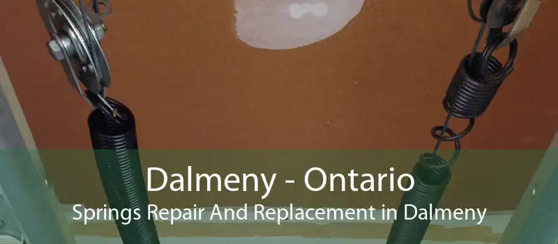 Dalmeny - Ontario Springs Repair And Replacement in Dalmeny