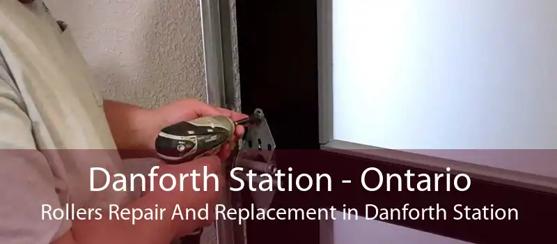 Danforth Station - Ontario Rollers Repair And Replacement in Danforth Station
