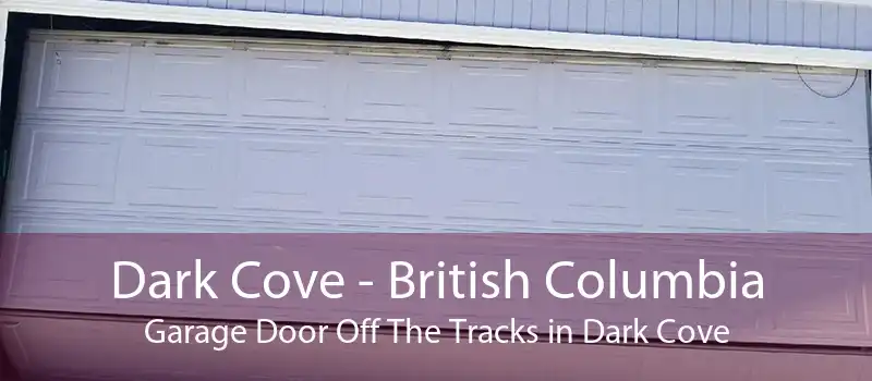 Dark Cove - British Columbia Garage Door Off The Tracks in Dark Cove