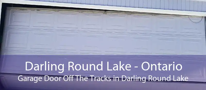 Darling Round Lake - Ontario Garage Door Off The Tracks in Darling Round Lake