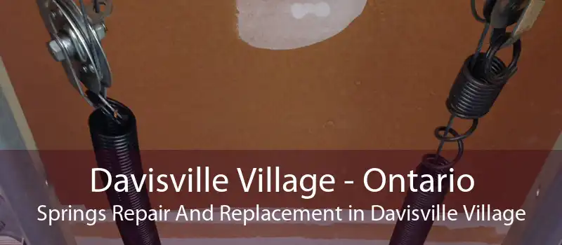 Davisville Village - Ontario Springs Repair And Replacement in Davisville Village