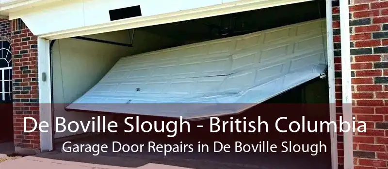 De Boville Slough - British Columbia Garage Door Repairs in De Boville Slough
