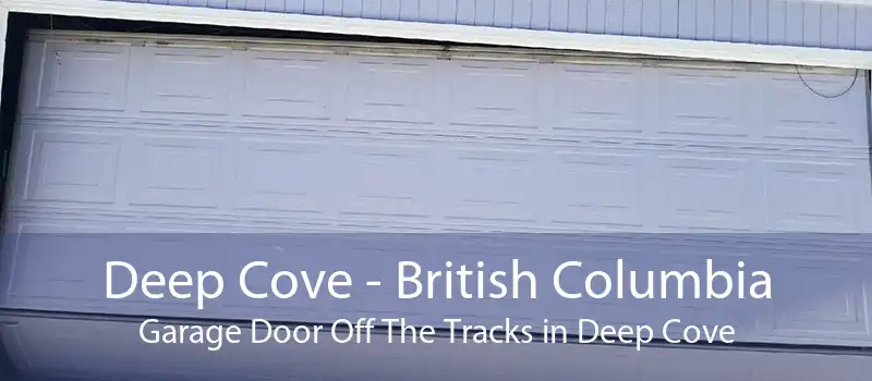 Deep Cove - British Columbia Garage Door Off The Tracks in Deep Cove
