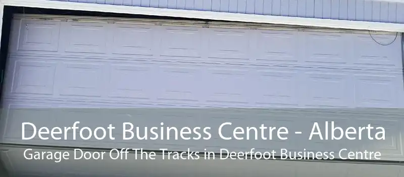 Deerfoot Business Centre - Alberta Garage Door Off The Tracks in Deerfoot Business Centre
