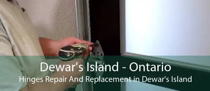 Dewar's Island - Ontario Hinges Repair And Replacement in Dewar's Island