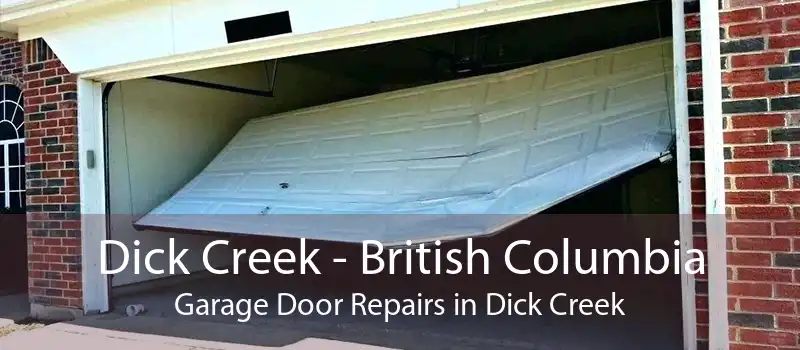 Dick Creek - British Columbia Garage Door Repairs in Dick Creek