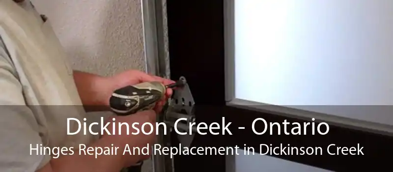 Dickinson Creek - Ontario Hinges Repair And Replacement in Dickinson Creek
