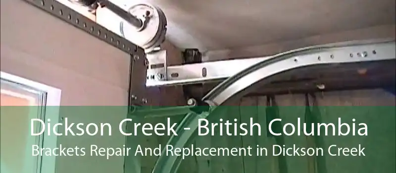 Dickson Creek - British Columbia Brackets Repair And Replacement in Dickson Creek