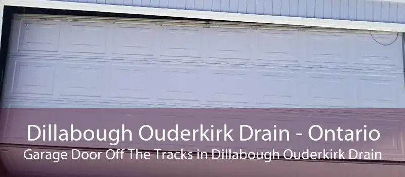 Dillabough Ouderkirk Drain - Ontario Garage Door Off The Tracks in Dillabough Ouderkirk Drain
