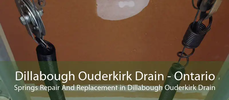 Dillabough Ouderkirk Drain - Ontario Springs Repair And Replacement in Dillabough Ouderkirk Drain