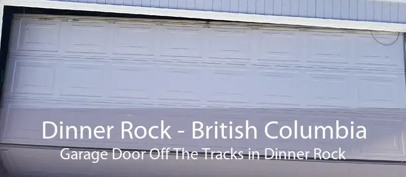 Dinner Rock - British Columbia Garage Door Off The Tracks in Dinner Rock