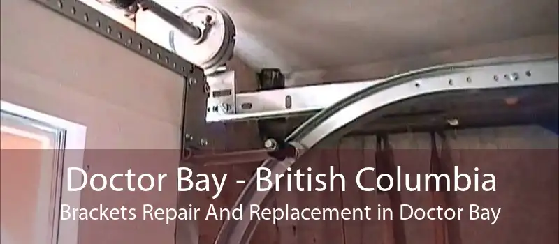 Doctor Bay - British Columbia Brackets Repair And Replacement in Doctor Bay