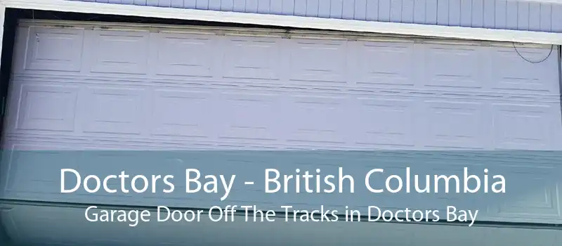 Doctors Bay - British Columbia Garage Door Off The Tracks in Doctors Bay